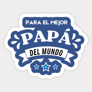 Para el mejor Papá del Mundo. Idea de regalo para papá en su día. Día del Padre Sticker